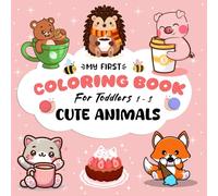 My First Coloring Book for Toddlers 1-3 Cute Animals: Adorable, Bold, and Easy Design for Kindergarten
