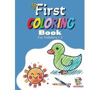 My First Coloring Book: For Toddlers Age 1-3