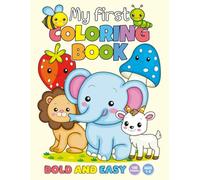 My First Coloring Book: for Toddlers Ages 1-3: 100 Simple Big Pictures | Easy Large Images Perfect for Little Hands | Toddler Activity Book