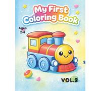 My First Coloring Book for Toddlers Ages 2-4 Volume 2: Big and Easy Coloring Pages with Toys, Animals and Simple Everyday Objects | 20 Cute Beginner Designs | Extra Bold Lines | Single-Sided Pages