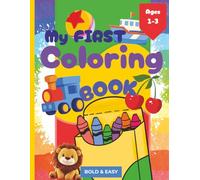 My First Coloring Book for Toddlers: Big Bold Easy Designs Coloring Pages for Kids 1-3 Years Old | Large Pictures to Practice Motor Skills for your ... & Vegetables for Toddlers Ages 1-3 96 pages