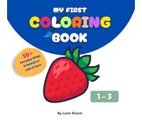 My first coloring book for toddlers: Everyday things - coloring
