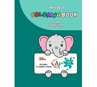 My First Coloring Book For Toddlers: My First Coloring Book For Toddlers
