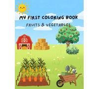 My First Coloring Book: Fruits & Vegetables