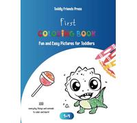 My First Coloring Book: Fun and Easy Pictures for Toddlers: 100 Animals, Fruits, Numbers and Everyday Object to Color and Learn for Toddlers and Kids Ages 1-4 - Simple Bold Line