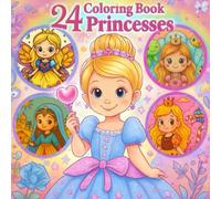 My First Coloring Book: Gentle Princesses and Their Happy Friends