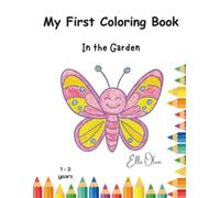 My First Coloring Book: In the Garden
