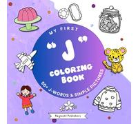 My First Coloring Book: J Words: 50+ J Words & Simple Pictures