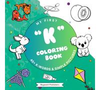 My First Coloring Book: K Words: 40+ K Words & Simple Pictures