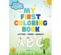 My First Coloring Book: Large Alphabet Coloring book for ages 3 to 5, great practice for kids, letter tracing and Kindergarten writing paper with lines included.