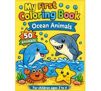 My First Coloring Book: Ocean Animals: A Coloring Book for Toddlers Ages 2-4