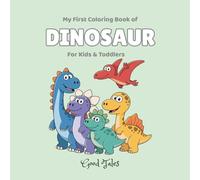 My First Coloring Book of Dinosaur: For Kids & Toddlers