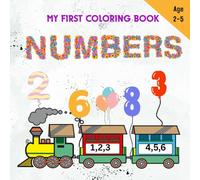 MY FIRST COLORING BOOK OF NUMBERS: Learning Of First Easy Words Numbers | Baby Activity | Age 2-5