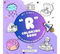 My First Coloring Book: R Words: 50+ R Words & Simple Pictures