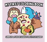 My First Coloring Book: Simple & Fun Designs for Little Hands