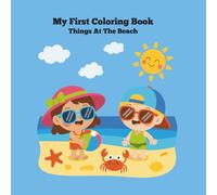 My First Coloring Book: Things At The Beach