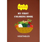 My First Coloring Book: Vegetables