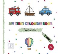 My First Coloring Book: Vehicles