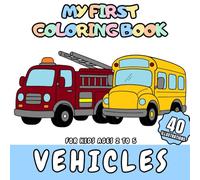 My First Coloring Book Vehicles for Kids aged 2-5: 40 vehicles and transportation for kids to color