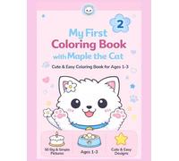 My First Coloring Book with Maple the Cat 2: Cute & Easy Coloring Book for Ages 1-3