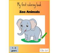 My first coloring book: Zoo Animals
