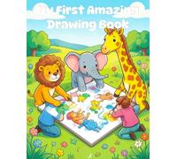 My First Coloring & Drawing Book: 40 Easy Everyday Objects, Animals, Shapes and Food for Toddlers and Preschoolers Ages