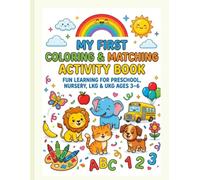 My First Coloring & Matching Activity Book for Kids Ages 3-6: Fun Coloring, Match the Picture, Learn ABC Words & Improve Fine Motor Skills | Preschool, Nursery, LKG & UKG Workbook