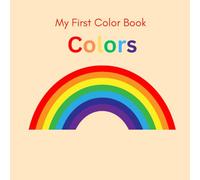 My First Colors: Learn Colors with Pictures