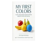 My First Colors: Real Photo Color Learning Book for Toddlers Ages 1-3: A calm, science-based approach to teaching colors using real images, repetition, and proven early learning methods.