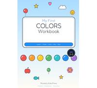 My First Colors Workbook: Learn, Trace and Color All 11 Colors with Mixing Magic - Fun Activity Book for Kids Ages 3-6, Preschool and Kindergarten
