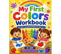 My First Colors Workbook: Trace, Color & Learn 8 Beautiful Colors - Fun Color Recognition Activities for Preschoolers