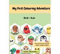 My First Colouring Adventure: Birds: Colorea y Aprende 50 Aves en Inglés y Español