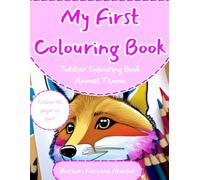 My First Colouring Book Animal Theme: Colour 40 pages of fun!