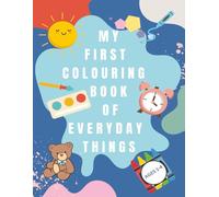 My First Colouring Book of Everyday Things
