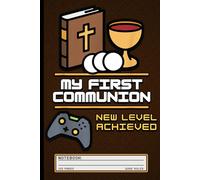 My First Communion Video Game Composition Notebook Wide Ruled: 6" x 9" 120 pages | Catholic Gift for Young Gamers and First Communicants | For Religious Education Notes and Personal Prayer Journaling