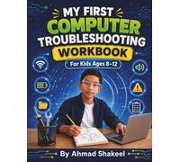 My First Computer Troubleshooting Workbook: For Kids Ages 8-12