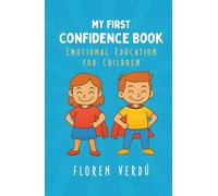 MY FIRST CONFIDENCE BOOK: Emotional Education for Children