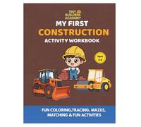 My First Construction Activity Workbook: A Fun Construction Learning Book with Tracing, Coloring, Mazes & Counting Activities for Toddlers & Preschoolers Ages 4-8: Trucks, Diggers & Building Fun