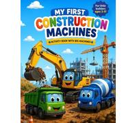 MY FIRST CONSTRUCTION MACHINES: ACTIVITY BOOK WITH BIG MACHINES