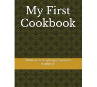 My First Cookbook: Childrens first cookbook for boys and girls