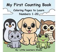 My First Counting Book: Coloring Pages to Learn Numbers 1-20
