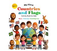 My First Countries and Flags Activity Book for Kids Ages 3-5: Learn, Color, Count & Trace World Flags | Preschool & Toddler Educational Activity Book for Early Learning and Fun