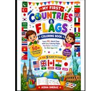 My First Countries & Flags Coloring Book: 50+ World Flags to Color • Learn Countries A-Z with Easy Coloring Pages for Kids Ages 4-8