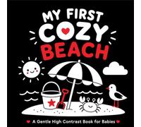My First Cozy Beach: A Gentle High Contrast Book for Babies