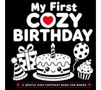 My First Cozy Birthday: A Gentle High Contrast Book for Babies