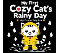 My First Cozy Cat's Rainy Day: High Contrast Baby Book