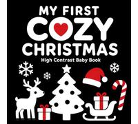 My First Cozy Christmas: High Contrast Baby Book
