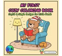 My First Cozy Coloring Book: Joyful & Simple Designs for Little Hands