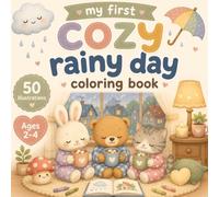 My First Cozy Rainy Day Coloring Book: Simple & Calming Rainy Day Coloring Fun for Toddlers Ages 2-4