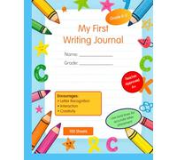 My First Creative Writing Journal: Primary Draw and Write Notebook for Kindergarten to 2nd Grade | Writing Practice for Kids Ages 4-8
